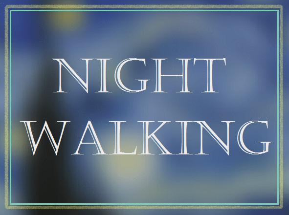 night walking first and best attempt